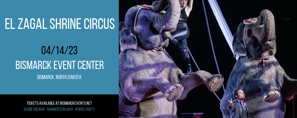 El Zagal Shrine Circus at Bismarck Event Center