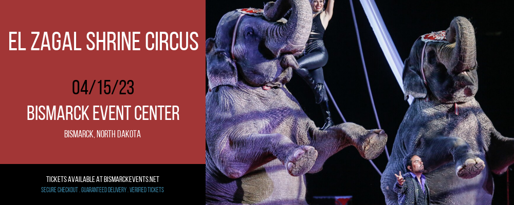 El Zagal Shrine Circus at Bismarck Event Center