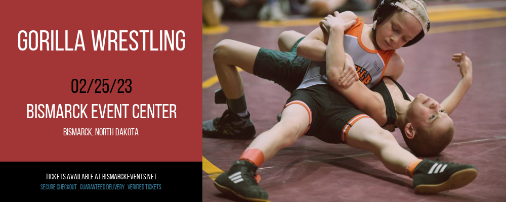 Gorilla Wrestling at Bismarck Event Center tickets Gorilla Wrestling at Bismarck Event Center