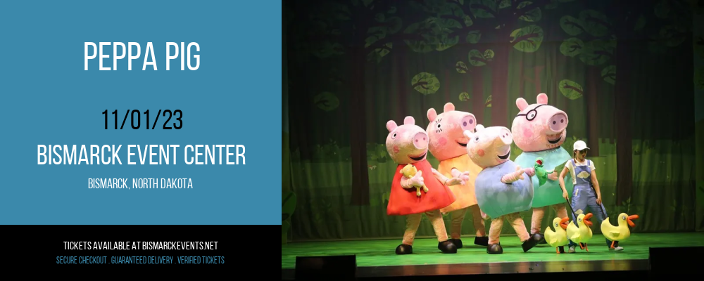 Peppa Pig at Bismarck Event Center