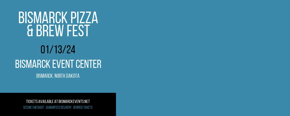 Bismarck Pizza & Brew Fest at Bismarck Event Center