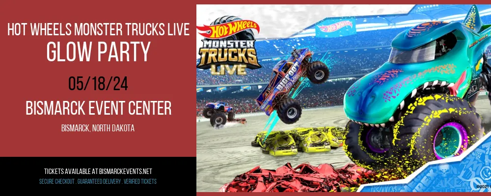 Hot Wheels Monster Trucks Live - Glow Party at Bismarck Event Center